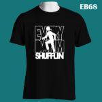 EB68 - Shufflin - Black Tee (E)
