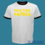This Time for Africa 2nd Art – For Ringer Tee