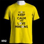 A92 - Keep Calm & Love Minion - Color Tee Update