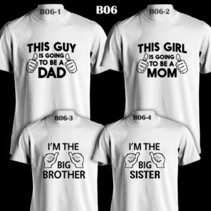 B06 - Dad Mom Brother & Sister To Be - White Tee Update