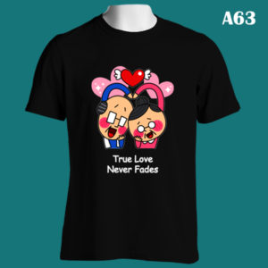 A63 - True Love Never Fades - Colour Tee Update